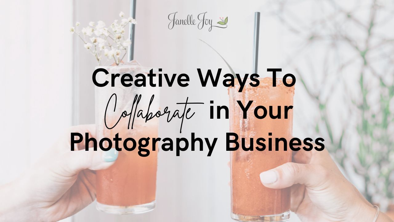 Creative Ways To Collaborate in Your Photography Businessl)