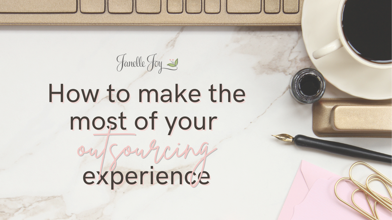 how to make the most of your outsourcing experince